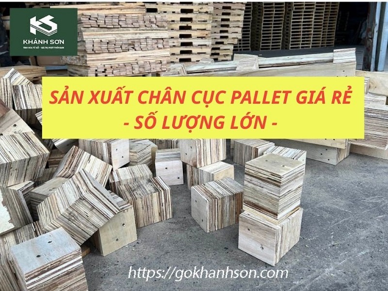 cung cấp chân cục pallet gỗ giá rẻ
